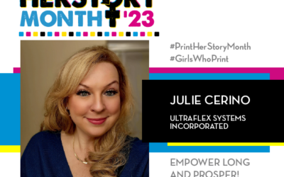 #PrintHERStoryMonth 2023: Meet Julie Cerino, UltraFlex Systems Incorporated
