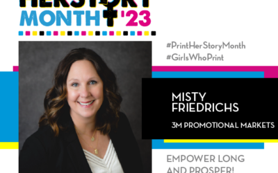 #PrintHERStoryMonth 2023: Meet Misty Friedrichs, 3M Promotional Markets