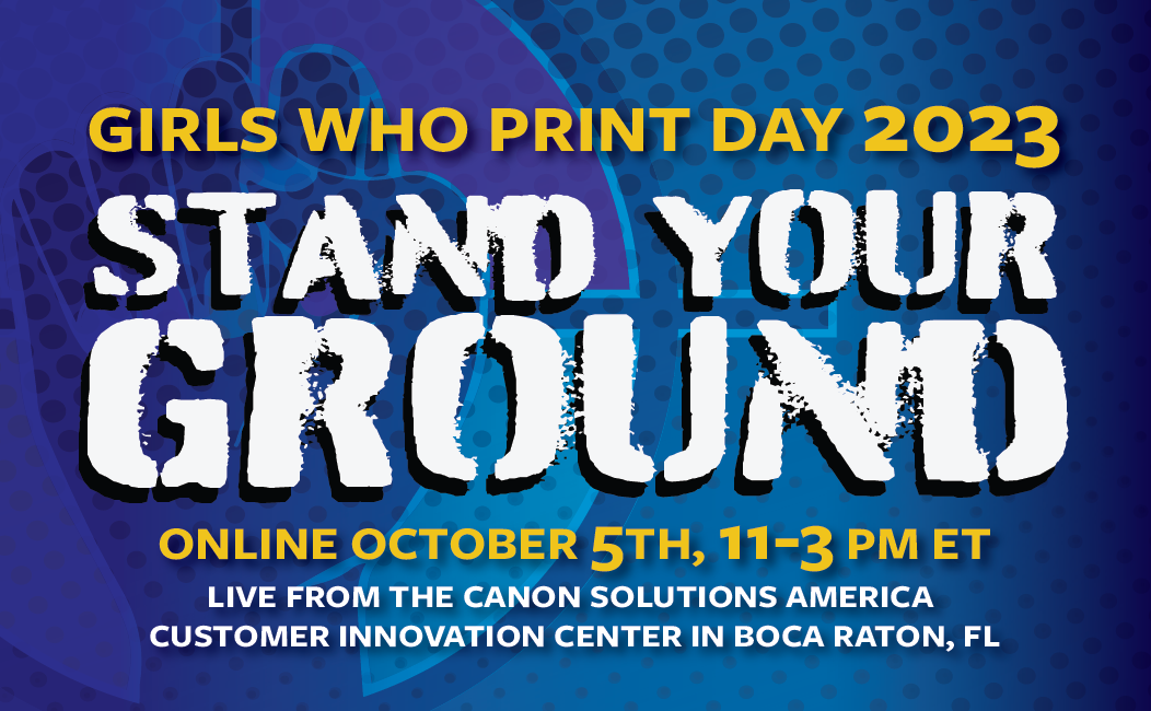 Girls Who Print Day 2023 Stand Your Ground