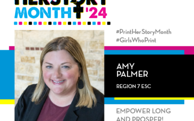 #PrintHERStoryMonth 2024: Meet Amy Palmer, Region 7 ESC