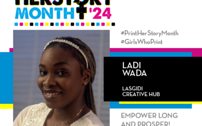 #PrintHERStoryMonth 2024: Ladi Wada, Lasgidi Creative Hub