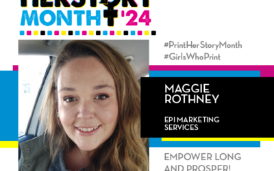 #PrintHERStoryMonth 2024: Maggie Rothney, EPI Marketing Services