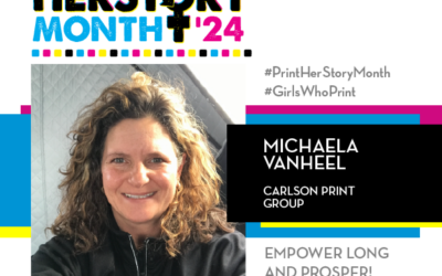 #PrintHERStoryMonth 2024: Meet Michaela VanHeel, Carlson Print Group
