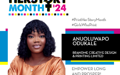 #PrintHERStoryMonth 2024: Meet Anuoluwapo Odukale, Brandme Creative Design and Printing Limited