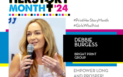 #PrintHERStoryMonth 2024: Meet Debbie Burgess, Bright Print Group