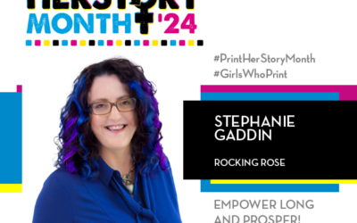 #PrintHERStoryMonth 2024: Meet Stephanie Gaddin, Rocking Rose