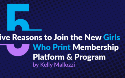 Five Reasons to Join the New Girls Who Print Membership Platform