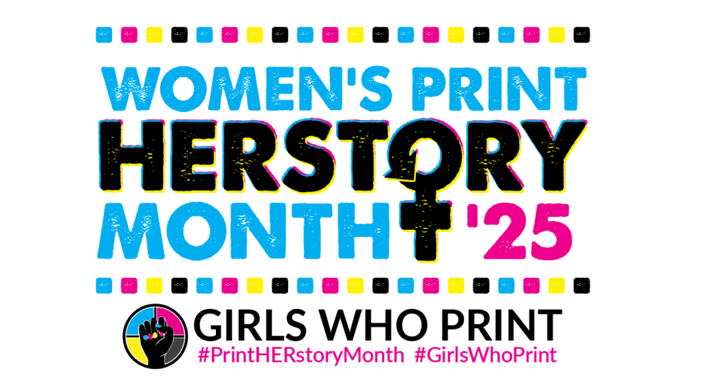 Womens Print HERstory Month Women in Print Girls Who Print