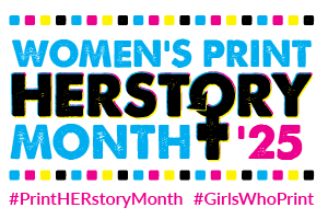 Womens Print HERstory Month Women in Print Girls Who Print